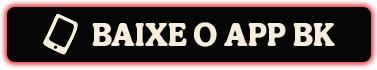 Baixe o App BK
